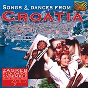 Songs & Dances From Croatia cover image