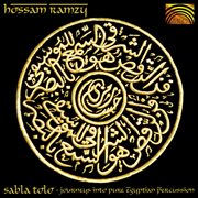 Hossam Ramzy : Sabla Tolo. Journeys Into Pure Egyptian Percussion cover image