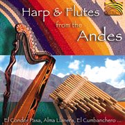 Harps And Flutes From The Andes cover image