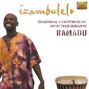 Dumisani Ramadu Moyo : Izambulelo. Traditional And Contemporary Music From Zimbabwe cover image
