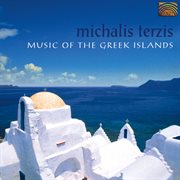 Michalis Terzis : Music Of The Greek Islands cover image