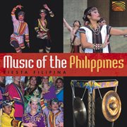 Fiesta Filipina : Music Of The Philippines cover image