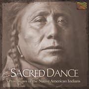 Sacred Dance : Pow Wows Of The Native American Indians cover image