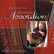 Daniel Thonon : Master Of The Diatonic Accordion cover image
