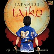 Joji Hirota And The Taiko Drummers : Japanese Taiko cover image
