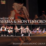 Branko Krsmanovic Group : Music Of Serbia And Montenegro cover image