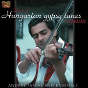 Andras Farkas Jr. Ensemble : Czardas!. Best Of Hungarian Gypsy Tunes cover image