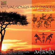 Adzido : Ritual Songs And Dances From Africa cover image