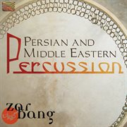 Zarbang : Persian And Middle Eastern Percussion cover image