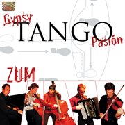 Zum : Gypsy Tango Pasion cover image