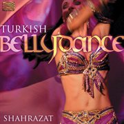 Shahrazat : Turkish Bellydance cover image