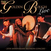 Golden Bough : Live. 25th Anniversary Concert cover image