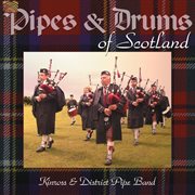 Kinross And District Pipe Band : Pipes And Drums Of Scotland cover image