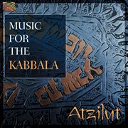 Atzilut : Music For The Kabbala cover image
