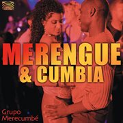 Grupo Merecumbe : Merengue And Cumbia cover image