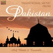 Asif Bhatti Ensemble : Traditional Music From Pakistan cover image