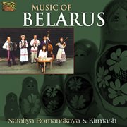 Nataliya Romanskaya And Kirmash : Music Of Belarus cover image