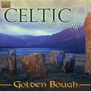 Golden Bough : Celtic Folk Songs cover image
