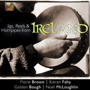 Jigs, Reels And Hornpipes From Ireland cover image