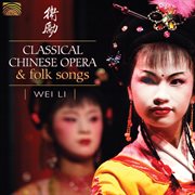 Classical Chinese Opera And Folk Songs cover image