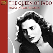 Rodrigues, Amalia : The Queen Of Fado cover image