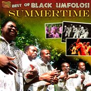 Best Of Black Umfolosi : Summertime cover image