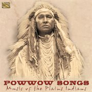 Music Of The Plains Indians : Field Recordings From The 1975 Kihekah Steh Powwow cover image