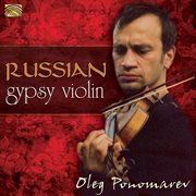 Oleg Ponomarev : Master Of The Russian Gypsy Violin cover image