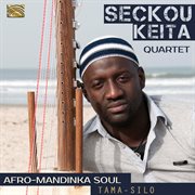 Seckou Keita Quartet : Afro-Mandinka Soul cover image