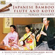 The Art Of Japanese Bamboo Flute And Koto cover image