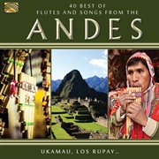40 Best Of Flutes And Songs From The Andes cover image