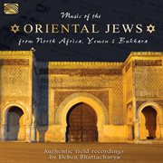 Music Of The Oriental Jews From North Africa, Yemen Bukhara cover image