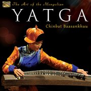 The Art Of The Mongolian Yatga cover image