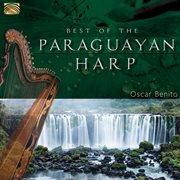 Oscar Benito : Best Of The Paraguayan Harp cover image