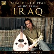 Music From Iraq : Babylonian Fingers cover image