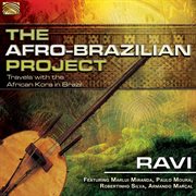 The Afro Brazilian Project : Travels With The African Kora In Brazil cover image