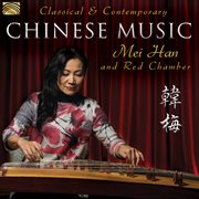 Classical & Contemporary Chinese Music cover image
