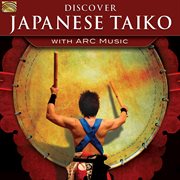 Discover Japanese Taiko With Arc Music cover image
