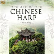 The Art Of The Chinese Harp cover image