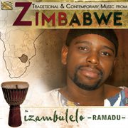 Izambulelo : Traditional & Contemporary Music From Zimbabwe cover image