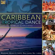 Caribbean Tropical Dance cover image