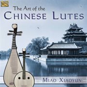 The Art Of The Chinese Lute cover image