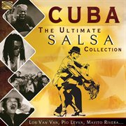 Cuba : The Ultimate Salsa Collection cover image