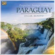 Oscar Benito : Popular Songs From Paraguay cover image