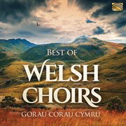 Best Of Welsh Choirs cover image