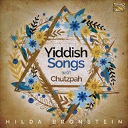 Hilda Bronstein Sings Yiddish Songs With Chutzpah! cover image