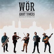 About Towers : New Energy For Old Belgian Music cover image