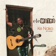 Ke Nako (It's Time) cover image