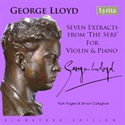 George Lloyd: Seven Extracts From 'the Serf' for Violin & Piano cover image