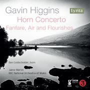 Gavin Higgins: Horn Concerto And Fanfare, Air & Flourishes For Solo Horn cover image